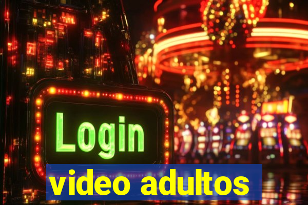 video adultos